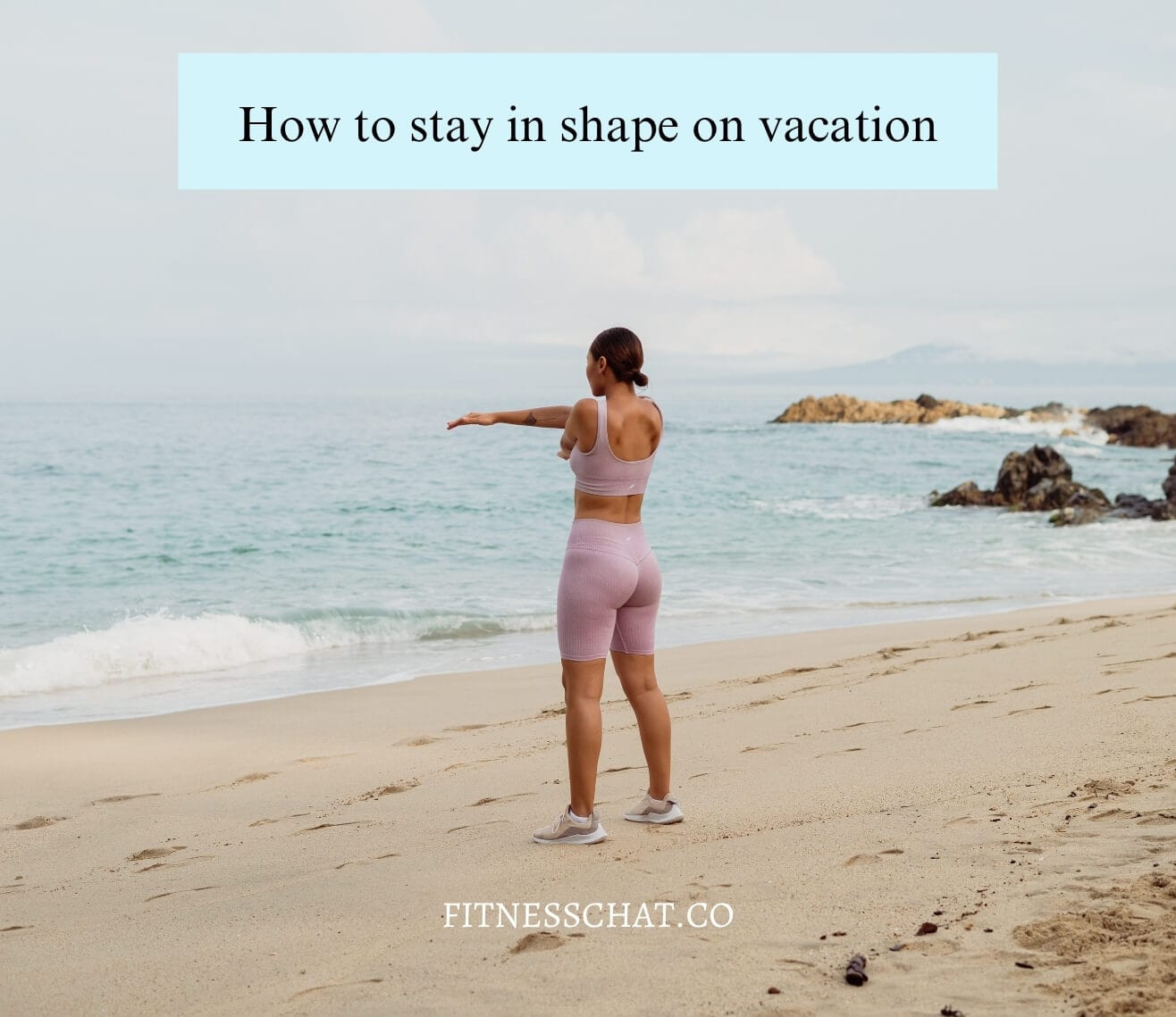how to stay in shape on vacation