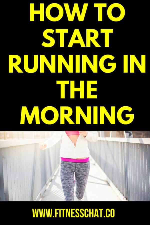 HOW TO START RUNNING IN THE MORNING